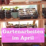 Gartenarbeiten April