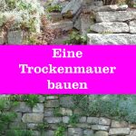 Trockenmauer bauen