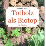 Totholz als Biotop